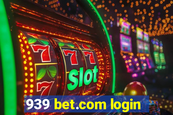 939 bet.com login